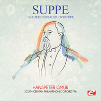 Franz von Suppé - Suppé: Dichter Und Bauer: Overture (Digitally Remastered)