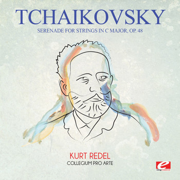 Pyotr Ilyich Tchaikovsky - Tchaikovsky: Serenade for Strings in C Major, Op. 48 (Digitally Remastered)