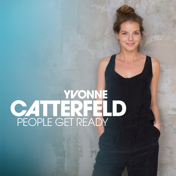 Yvonne Catterfeld - People Get Ready