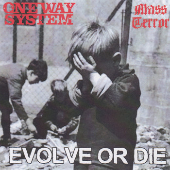 One Way System/Mass Terror - Evolve or Die