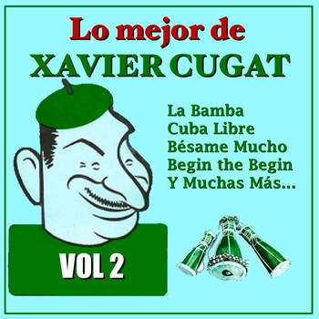 Xavier Cugat - Lo Mejor de Xavier Cugat Vol.2