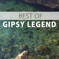 Gipsy Legend - Best Of Gipsy Legend