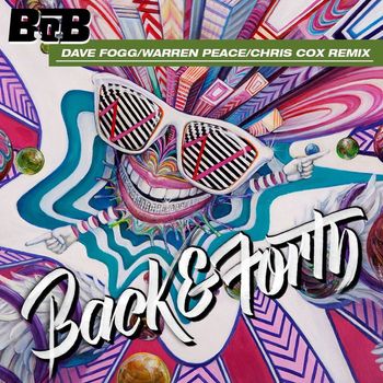 B.o.B - Back and Forth (Dave Fogg/Warren Peace/Chris Cox Remix)