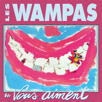 Les Wampas / - Les Wampas... vous aiment