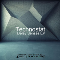Technostat - Delay Senses