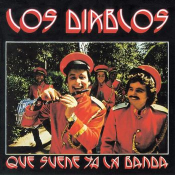 Los Diablos - Que suene ya la banda (Remastered 2015)