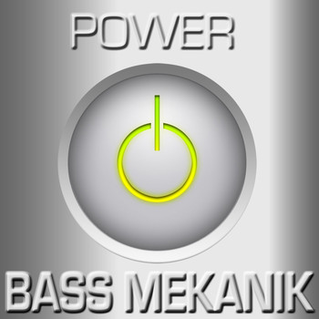 Bass Mekanik - Power