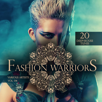 Various Artists - Fashion Warriors, Vol. 4 (20 Deep-House Tunes)