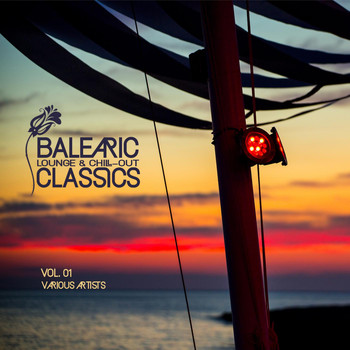 Various Artists - Balearic Lounge & Chill-Out Classics, Vol. 1