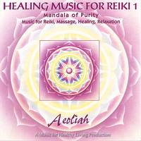 Aeoliah - Healing Music for Reiki Vol.1