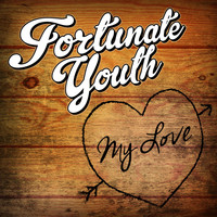 Fortunate Youth - My Love
