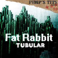 Fat Rabbit - Tubular