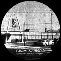 Klaus Benedek - Mountains/ Happily Ever After??
