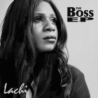 Lachi - The Boss E.P. (Explicit)