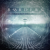 Borders - All This Time I've Spent