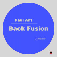 Paul Ant - Back Fusion