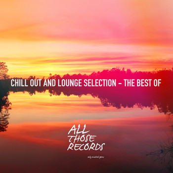 Various Artists - Chill out and Lounge Selection - The Best Of