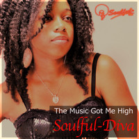 Soulful Diva - The Music Got Me High