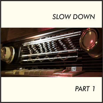 Various Artists - Slow Down, Pt. 1