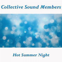 Collective Sound Members - Hot Summer Night