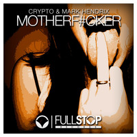 Crypto & Mark Hendrix - Motherf#cker