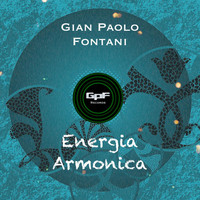 Gian Paolo Fontani - Energia Armonica