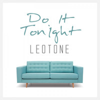 Leotone - Do It Tonight
