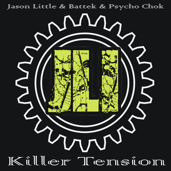 Jason Little, Battek & Psycho Chok - Killer Tension