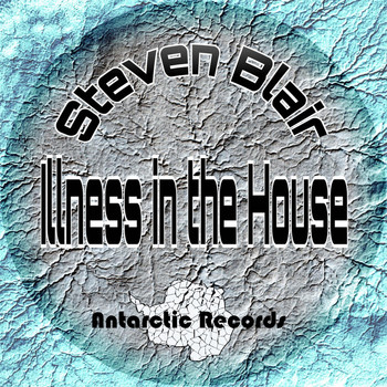 Steven Blair - Illness in the House