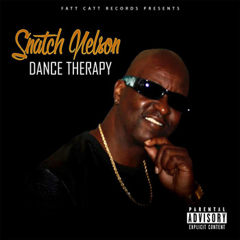 Snatch Nelson - Dance Therapy