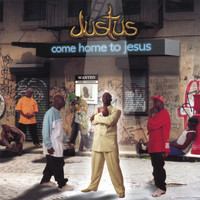Justus - Come Home To Jesus