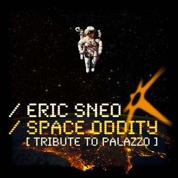 Eric Sneo - Space Oddity (Tribute to Palazzo)