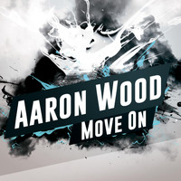 Aaron Wood - Move On