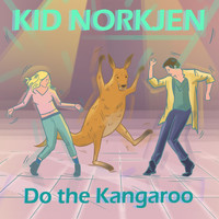 Kid Norkjen - Do the Kangaroo