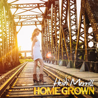 Heidi Merrill - Home Grown