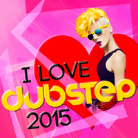 Dub Step|Dubstep Electro - I Love Dubstep 2015