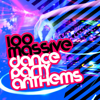 Dance Chart|Dance Party DJ|Pop Tracks - 100 Massive Dance Party Anthems