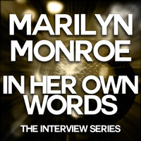 Marilyn Monroe - Marilyn Monroe - In Her Own Words