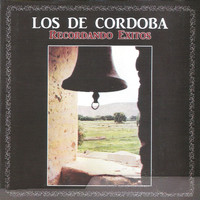 Los de Córdoba - Recordando Exitos