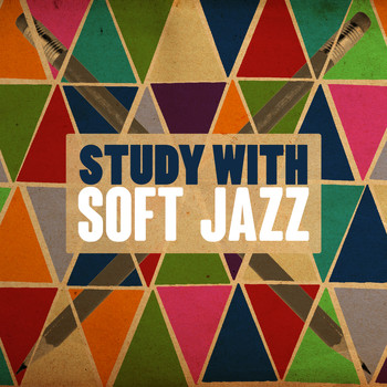Exam Study Soft Jazz Music Collective|Soft Jazz Music - Study with Soft Jazz
