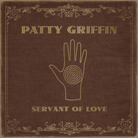 Patty Griffin - Servant of Love