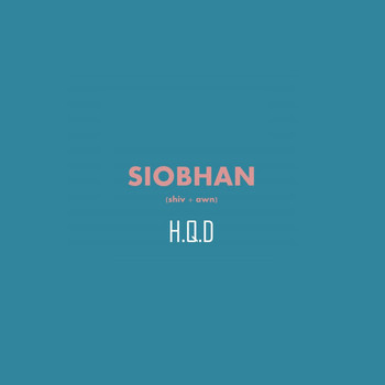 Siobhan - Hqd