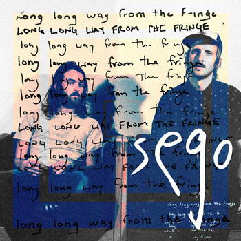 Sego - Long Long Way from the Fringe