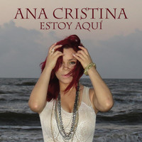 Ana Cristina - Estoy Aqui