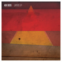 Adi Dick - Layers EP