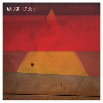 Adi Dick - Layers EP