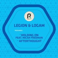 Legion & Logam - Holding On / Afterthought