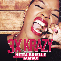 Netta Brielle - 3xKrazy (Remix) [feat. IamSu] - Single