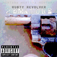 2nd Nature - Montana Montana Montana Presents: Rusty Revolver (Explicit)