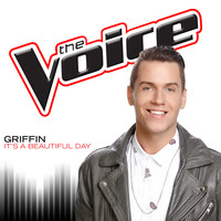Griffin - It’s A Beautiful Day (The Voice Performance)